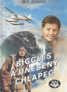 W.E.Johns: Biggles a unesený chlapec