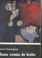 Ernest Hemingway: Komu zvonia do hrobu