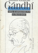 Mohandás Karamčand: Gándhí- môj experiment s pravdou I.-II.