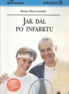 Renata Cifkova a Kolektív: Jak dál po infarktu