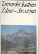 Kolektív: Tatranská kotlina- Ždiar- Javorina