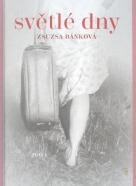 Zsuzsa Bánková: Světlé dny