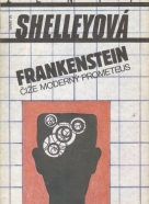 Mary W. Shelleyová: Frankenstein- čiže moderný Prometeus