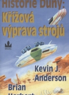 Brian Herbert, Kevin J. Anderson: Historie Duny: Křížová výprava strojů   