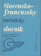 Viera Grundlerová, Irena Liščáková: Slovensko- Francúzsky/ Francúzsko-Slovenský turistický slovník
