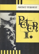 Alexej Tolstoj: Peter I. (I-II)