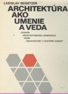 Ladislav Beisetzer: Architektúra ako umenie a veda