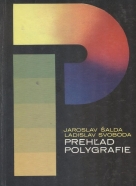 Jaroslav Šalda, Ladislav Svoboda: Prehľad polygrafie