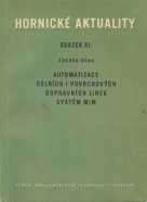 Zdeněk Bena: Automattizace dulních povrchových dopravních linek systém MJM