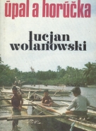 Lucjan Wolanowski: Úpal a horúčka