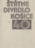 Kolektív autorov: Štátne divadlo Košice 40