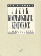 Jan Bernard: Jazyk, kinematografie, komunikace- O mezeře mezi světy