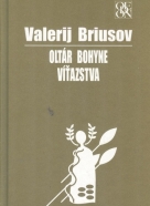 Valerij Briusov: Oltár bohyne víťazstva