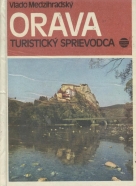 Vlado Medzihradský: Orava- turistický sprievodca
