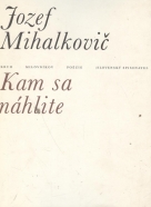 Jozef Mihalkovič: Kam sa náhlite