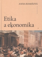 Anna Remišová: Etika a ekonomika