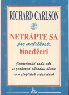 Richard Carlson: Netrápte sa pre maličkosti, tínedžeri
