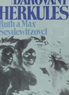 Ruth Seydewitz, Max Seydewitz: Darovaný Herkules