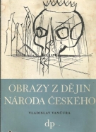 Vladislav Vančura: Obrazy z dějin národa Českého I-III