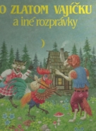 Kolektív autorov: O zlatom vajíčku a iné rozprávky