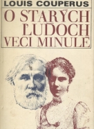 Louis Couperus: O starých ľudoch veci minulé