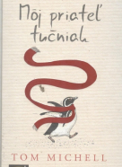 Tom Michell: Moj priateľ tučniak
