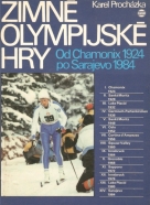 Karel Procházka: Zimné olympijské hry- Od Chamonix 1924 po Sarajevo 1984