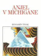Benjamin Tinák: Anjel v Michigane