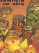 Marie Havelková: Ovoce a zelenina ve skle