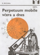 Stanislav Michal: Perpetuum mobile včera a dnes