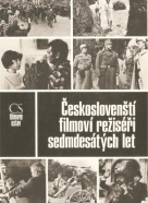 Kolektív autorov: Českoslovenští filmoví režiséři sedmdesátých let