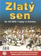 Kolektív autorov: Zlatý sen- 66. MS 2002 v hokeji vo Švédsku