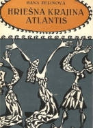 Hana Zelinová: Hriešna krajina Atlantis