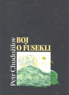 Petr Chudožilov: Boj o Fusekli