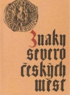 Vladimír Ruda a kolektív: Znaky severočeských měst