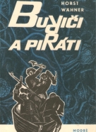 Horst Wahner: Buriči a piráti