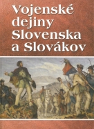 Kolektív autorov: Vojenské dejiny Slovenska a Slovákov