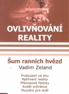 Vadim Zeland: Ovlivnování reality II- Šum ranních hvězd