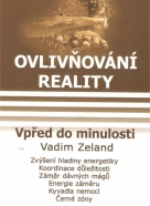 Vadim Zeland: Ovlivnování reality III- Vpřed do minulosti