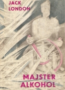 Jack London: Majster alkohol