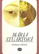 Stefan Zweig: Mária Stuartová