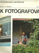 V. Štulík - P. Tausk : Jak fotografovať