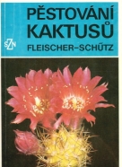 Fleischer-Schütz: Pěstování kaktusů