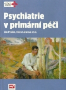 Ján Praško,Klára Látalová :Psychiatrie v primární péči 