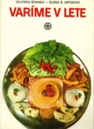 V.Špajko,E.Š. Orthová: Varíme v lete 