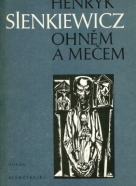 Henrych Sienkiewicz :Ohněm a mečem 
