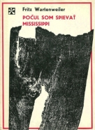 Fritz Wartenweiler: Počul som spievať Mississippi 