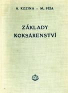A. Kozina - M. Píša : Základy koksárenství 