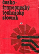 Kolektív  autorov: Česko-Francouzský a Francouzsko-Český technicky slovník I.-II.