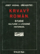 Josef Váchal-Dřevorytec: Krvavý román 